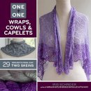 Iris Schreier - One + One: Wraps, Cowls & Capelets: 29 Projects From Just Two Skeins - 9781454708056 - V9781454708056