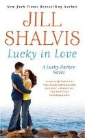 Jill Shalvis - Lucky in Love: Number 4 in series - 9781455503728 - V9781455503728