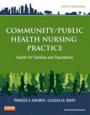 Frances A. Maurer - Community/Public Health Nursing Practice: Health for Families and Populations - 9781455707621 - V9781455707621