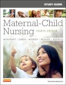 McKinney, Emily Slone; Murray, Sharon Smith - Study Guide for Maternal-child Nursing - 9781455737499 - V9781455737499