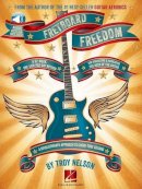 Troy Nelson - Fretboard Freedom: A 52-Week, One-Lick-Per-Day Method - 9781458420145 - V9781458420145