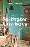 Dayle Furlong - Saltwater Cowboys - 9781459721975 - V9781459721975