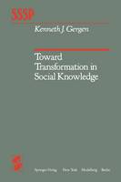 K. J. Gergen - Toward Transformation in Social Knowledge - 9781461257080 - V9781461257080