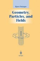 Bjoern Felsager - Geometry, Particles, and Fields - 9781461268468 - V9781461268468