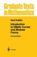 Neal I. Koblitz - Introduction to Elliptic Curves and Modular Forms - 9781461269427 - V9781461269427