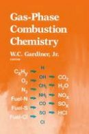 Gardiner, W.C., Jr. - Gas-Phase Combustion Chemistry - 9781461270881 - V9781461270881