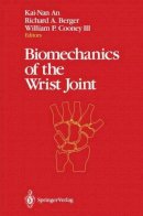 . Ed(S): An, Kai-Nan; Berger, Richard A.; Cooney, William P., Iii - Biomechanics of the Wrist Joint - 9781461278337 - V9781461278337