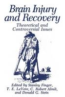 C. Robert Almli - Brain Injury and Recovery: Theoretical and Controversial Issues - 9781461282563 - V9781461282563