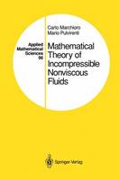 Carlo Marchioro - Mathematical Theory of Incompressible Nonviscous Fluids - 9781461287223 - V9781461287223