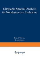 Dale W. Fitting - Ultrasonic Spectral Analysis for Nondestructive Evaluation - 9781461331285 - V9781461331285