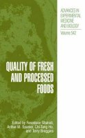 . Ed(S): Shahidi, Fereidoon; Spanier, Arthur M. (Usda, Meat Research Laboratory, Beltsville, Md, Usa); Ho, Chi-Tang; Braggins, Terry (Ag Research Ltd - Quality of Fresh and Processed Foods - 9781461347903 - V9781461347903