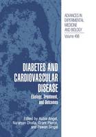 Aubie Angel (Ed.) - Diabetes and Cardiovascular Disease: Etiology, Treatment, and Outcomes - 9781461354963 - V9781461354963