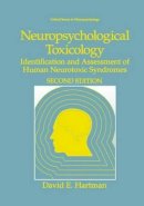 David E. Hartman - Neuropsychological Toxicology: Identification and Assessment of Human Neurotoxic Syndromes - 9781461357506 - V9781461357506