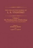 L.s. Vygotsky - The Collected Works of L.S. Vygotsky: The Fundamentals of Defectology (Abnormal Psychology and Learning Disabilities) - 9781461362128 - V9781461362128