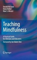 Donald McCown, Diane Reibel, Marc S. Micozzi - Teaching Mindfulness: A Practical Guide for Clinicians and Educators - 9781461402404 - V9781461402404