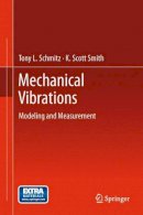 Tony L. Schmitz - Mechanical Vibrations: Modeling and Measurement - 9781461404590 - V9781461404590