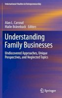 Alan Carsrud (Ed.) - Understanding Family Businesses: Undiscovered Approaches, Unique Perspectives, and Neglected Topics - 9781461409106 - V9781461409106