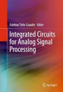 Esteban Tlelo-Cuautle - Integrated Circuits for Analog Signal Processing - 9781461413820 - V9781461413820