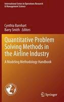 Cindy Barnhart (Ed.) - Quantitative Problem Solving Methods in the Airline Industry: A Modeling Methodology Handbook - 9781461416074 - V9781461416074