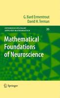 G. Bard Ermentrout - Mathematical Foundations of Neuroscience - 9781461426219 - V9781461426219