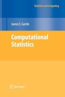 James E. Gentle - Computational Statistics - 9781461429296 - V9781461429296