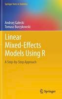 Andrzej T. Galecki - Linear Mixed-Effects Models Using R: A Step-by-Step Approach - 9781461438991 - V9781461438991