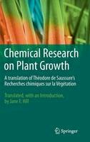 Theodore de Saussure - Chemical Research on Plant Growth: A Translation of Theodore de Saussure´s Recherches Chimiques sur la Vegetation by Jane F. Hill - 9781461441359 - V9781461441359