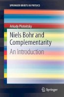 Arkady Plotnitsky - Niels Bohr and Complementarity: An Introduction - 9781461445166 - V9781461445166