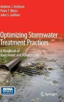 Andrew J. Erickson - Optimizing Stormwater Treatment Practices: A Handbook of Assessment and Maintenance - 9781461446231 - V9781461446231