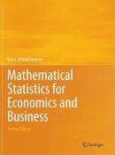 Ron C. Mittelhammer - Mathematical Statistics for Economics and Business - 9781461450214 - V9781461450214