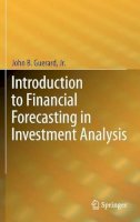 Jr. John B. Guerard - Introduction to Financial Forecasting in Investment Analysis - 9781461452386 - V9781461452386