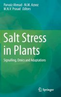 Parvaiz Ahmad (Ed.) - Salt Stress in Plants: Signalling, Omics and Adaptations - 9781461461074 - V9781461461074