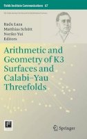 Radu Laza (Ed.) - Arithmetic and Geometry of K3 Surfaces and Calabi–Yau Threefolds - 9781461464020 - V9781461464020