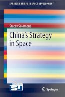 Stacey Solomone - China’s Strategy in Space - 9781461466895 - V9781461466895