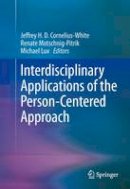 Jeffrey H. D. Cornelius-White (Ed.) - Interdisciplinary Applications of the Person-Centered Approach - 9781461471431 - V9781461471431