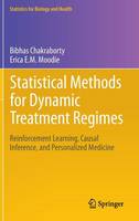Bibhas Chakraborty - Statistical Methods for Dynamic Treatment Regimes: Reinforcement Learning, Causal Inference, and Personalized Medicine - 9781461474272 - V9781461474272