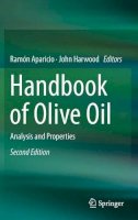 Ramón Aparicio (Ed.) - Handbook of Olive Oil: Analysis and Properties - 9781461477761 - V9781461477761