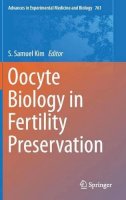 Kim  S. Samuel - Oocyte Biology in Fertility Preservation - 9781461482130 - V9781461482130