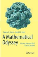 Steven G. Krantz - A Mathematical Odyssey: Journey from the Real to the Complex - 9781461489382 - V9781461489382