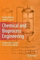 Ricardo Simpson - Chemical and Bioprocess Engineering: Fundamental Concepts for First-Year Students - 9781461491255 - V9781461491255