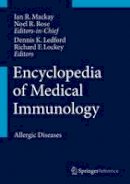 Ian R. Mackay - Encyclopedia of Medical Immunology: Allergic Diseases - 9781461491934 - V9781461491934