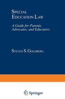 Steven S. Goldberg - Special Education Law: A Guide for Parents, Advocates, and Educators - 9781461592471 - V9781461592471