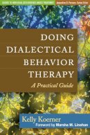 Kelly Koerner - Doing Dialectical Behavior Therapy: A Practical Guide - 9781462502325 - V9781462502325