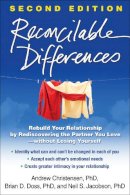 Andrew Christensen - Reconcilable Differences: Rebuild Your Relationship by Rediscovering the Partner You Love--without Losing Yourself - 9781462502431 - V9781462502431
