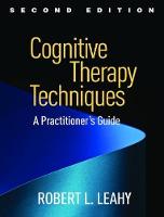 Robert L. Leahy - Cognitive Therapy Techniques, Second Edition: A Practitioner´s Guide - 9781462528226 - V9781462528226