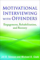 Jill D. Stinson - Motivational Interviewing with Offenders: Engagement, Rehabilitation, and Reentry - 9781462529872 - V9781462529872