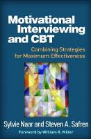 Sylvie Naar - Motivational Interviewing and CBT: Combining Strategies for Maximum Effectiveness - 9781462531547 - V9781462531547