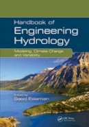 Saeid Eslamian - Handbook of Engineering Hydrology: Modeling, Climate Change, and Variability - 9781466552463 - V9781466552463
