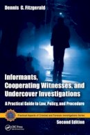 Dennis G. Fitzgerald - Informants, Cooperating Witnesses, and Undercover Investigations - 9781466554580 - V9781466554580