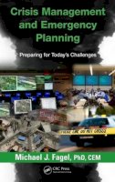 Michael J. Fagel - Crisis Management and Emergency Planning: Preparing for Today´s Challenges - 9781466555051 - V9781466555051